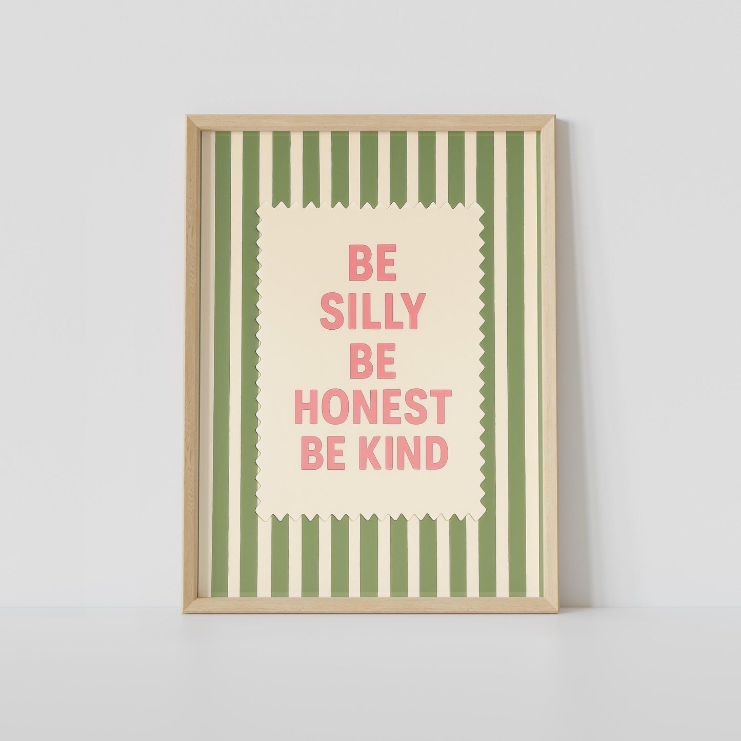 Be Silly Be Honest Be Kind — plakat z cytatem